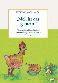 Mei, ist das gemein! - Nagel, Evelyne Noel