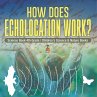 How Does Echolocation Work? Science... - Bild 1