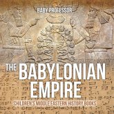 The Babylonian Empire   Children's Middle Eastern History Books