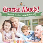 ¡Gracias Abuela! Thankful for Grandmas and Grandpas - Family Books for Kids   Children's Family Life Book