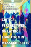 Critical Perspectives on Latino Education in Massachusetts Critical Perspectives on Latino Education in Massachusetts