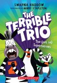 The (Not So) Superheroes (the Terrible Trio #1) The (Not So) Superheroes (the Terrible Trio #1)