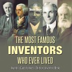 The Most Famous Inventors Who Ever Lived   Inventor's Guide for Kids   Children's Inventors Books