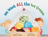 We Want ALL the Ice Cream We Want ALL the Ice Cream