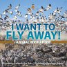 I Want To Fly Away! - Animal Migration ... - Bild 1