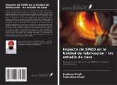 Impacto de SMED en la Unidad de fabricación - Un estudio de caso Impacto de SMED en la Unidad de fabricación - Un estudio de caso