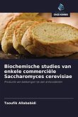 Biochemische studies van enkele commerciële Saccharomyces cerevisiae Biochemische studies van enkele commerciële Saccharomyces cerevisiae