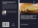 Biochemische studies van enkele commerciële Saccharomyces cerevisiae Biochemische studies van enkele commerciële Saccharomyces cerevisiae