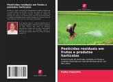 Pesticidas residuais em frutos e produtos hortícolas Pesticidas residuais em frutos e produtos hortícolas