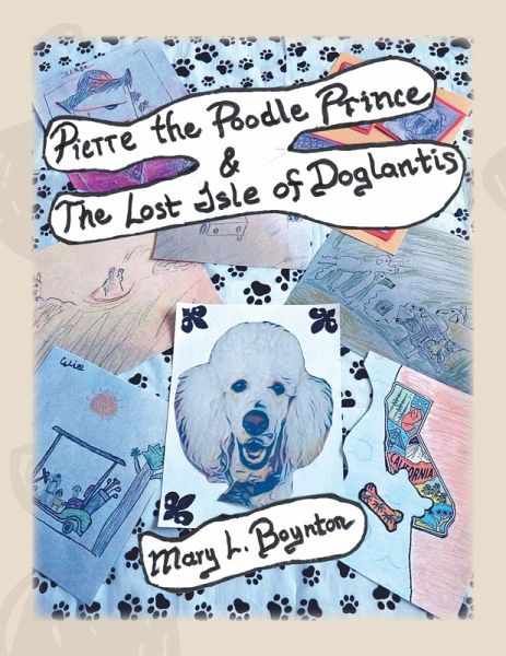 Pierre the Poodle Prince & The Lost Isle of Doglantis Pierre the Poodle Prince & The Lost Isle of Doglantis