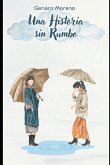 Una Historia Sin Rumbo