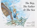 The Boy, The Father & The Sea The Boy, The Father & The Sea
