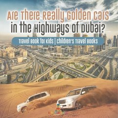 Cover Are There Really Golden Cars on the Highways of Dubai? Travel Book for Kids   Children's Travel Books