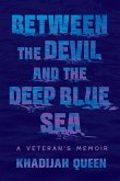 Between the Devil and the Deep Blue Sea Between the Devil and the Deep Blue Sea