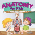 Anatomy for Kids   Human Body, Dentistry and Food Quiz Book for Kids   Children's Questions & Answer Game Books