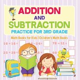 Addition and Subtraction Practice for 3rd Grade - Math Books for Kids Children's Math Books Addition and Subtraction Practice for 3rd Grade - Math Books for Kids Children's Math Books
