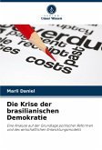 Die Krise der brasilianischen Demokratie Die Krise der brasilianischen Demokratie