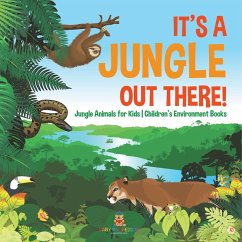 Cover It's a Jungle Out There!   Jungle Animals for Kids   Children's Environment Books