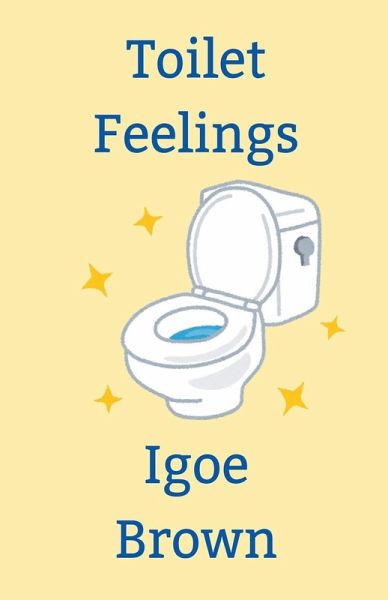 Toilet Feelings Toilet Feelings