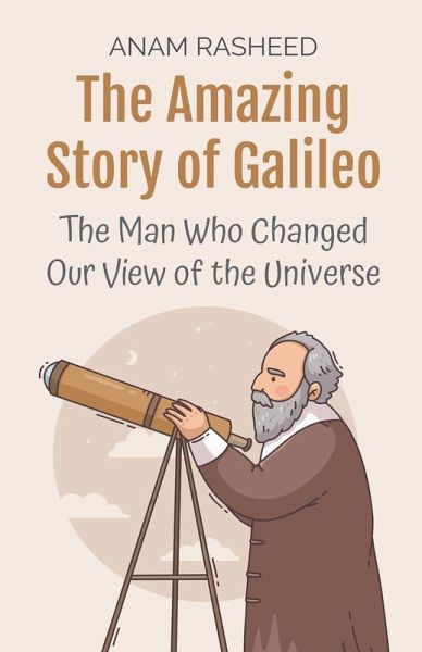 The Amazing Story of Galileo The Amazing Story of Galileo