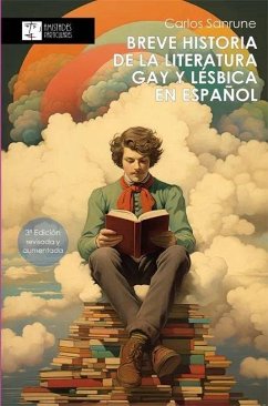 Cover Breve historia de la literatura gay y lésbica en español : estudio genealógico de la narrativa homosexual en el ámbito de la literatura en español