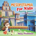 Mesopotamia for Kids - Ziggurat Edition Children's Ancient History Mesopotamia for Kids - Ziggurat Edition Children's Ancient History