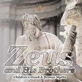 Zeus and His Brothers- Children's Greek & Roman Myths Zeus and His Brothers- Children's Greek & Roman Myths