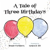 A Tale of Three Birthdays A Tale of Three Birthdays