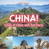 China! Cities of China with Fun Facts China! Cities of China with Fun Facts
