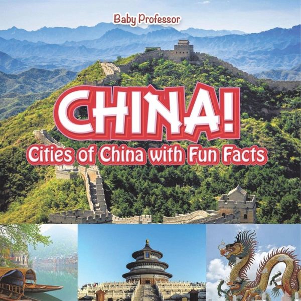 China! Cities of China with Fun Facts China! Cities of China with Fun Facts