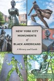 New York City Monuments of Black Americans New York City Monuments of Black Americans