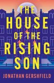 The House of the Rising Son The House of the Rising Son