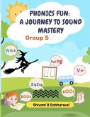 Phonics Fun - A Journey to Sound Mastery Group 5