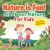 Nature is Fun! All About Nature for Kids - The Four Elements