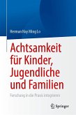 Achtsamkeit für Kinder, Jugendliche und Familien