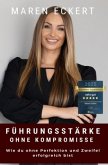 Führungsstärke ohne Kompromisse