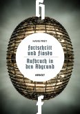 Fortschritt und Fiasko / Aufbruch in den Abgrund