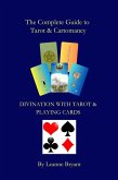 The Complete Guide to Tarot & Cartomancy (eBook, ePUB)