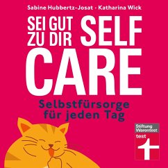Self Care – sei gut zu dir (MP3-Download) - Hubbertz-Josat, Prof. Dr. Sabine; Wick, Prof. Dr. Katharina