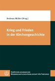 Krieg und Frieden in der Kirchengeschichte (eBook, PDF)