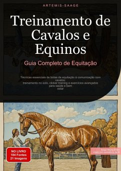 Treinamento de Cavalos e Equinos: Guia Completo de Equitação (eBook, ePUB) Cover Treinamento de Cavalos e Equinos: Guia Completo de Equitação (eBook, ePUB)