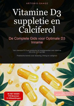 Vitamine D3-suppletie en Calciferol: De Complete Gids voor Optimale D3 Inname (eBook, ePUB) - Saage, Artemis