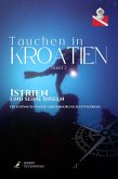 Tauchen in Kroatien - Band II - Istrien (eBook, ePUB) Tauchen in Kroatien - Band II - Istrien (eBook, ePUB)