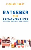 Ratgeber für Privatverkäufer (eBook, ePUB) Ratgeber für Privatverkäufer (eBook, ePUB)