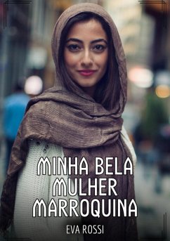 Minha bela Mulher Marroquina (eBook, ePUB) - Rossi, Eva