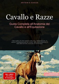 Cover Cavallo e Razze: Guida Completa all'Anatomia del Cavallo e all'Equitazione (eBook, ePUB)