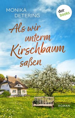 Als wir unterm Kirschbaum saßen - oder: Ich bin Hermann (eBook, ePUB) - Detering, Monika