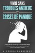 VIVRE SANS TROUBLES ANXIEUX ET CRISES... - Bild 1