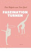 Faszination Turnen (eBook, ePUB)