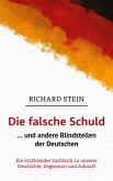 Die falsche Schuld... und andere Blindstellen der Deutschen (eBook, ePUB)